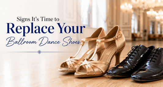 Signs It's Time to Replace Your Ballroom Dance Shoes - Dance America